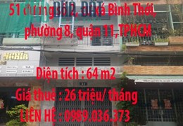Chính chủ cho thuê nhà nguyên căn 51 đường số 2, cư xá Bình Thới,phường 8, quận 11,TPHCM