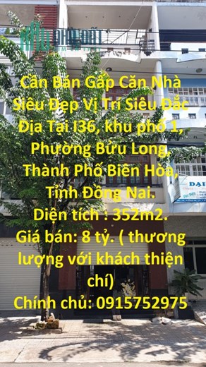 Cần Bán Gấp Căn Nhà Siêu Đẹp Vị Trí Siêu Đắc Địa Tại Thành Phố Biên Hòa, Tỉnh Đồng Nai.