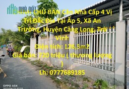 CHÍNH CHỦ BÁN Căn Nhà Cấp 4 Vị Trí Đắc Địa Tại Huyện Càng Long - Trà Vinh