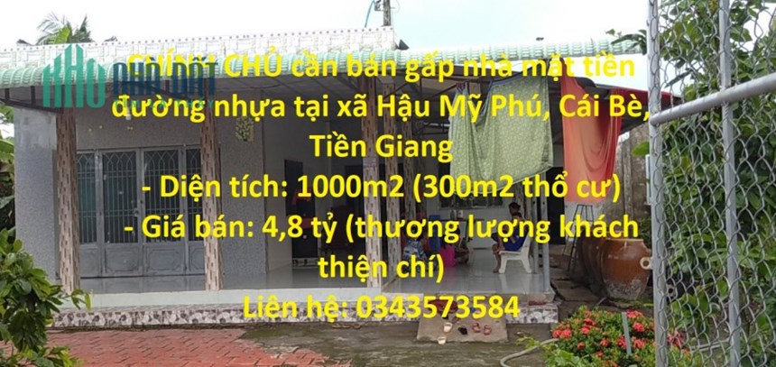 CHÍNH CHỦ cần bán gấp nhà mặt tiền đường nhựa tại xã Hậu Mỹ Phú, Cái Bè, Tiền Giang
