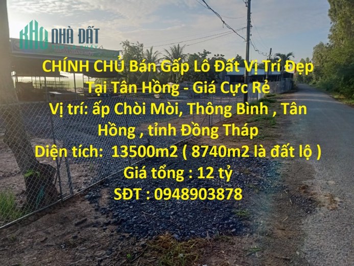 CHÍNH CHỦ Bán Gấp Lô Đất Vị Trí Đẹp Tại Tân Hồng - Giá Cực Rẻ