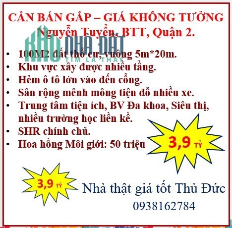 Chỉ 3.9 tỷ-100m2(5*20)-Hẻm ô tô lớn-Nguyễn Tuyển-BTT-Quận 2.