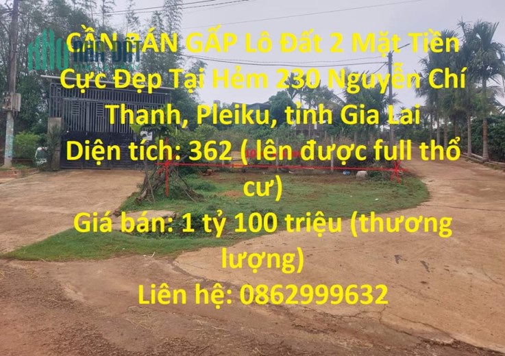CẦN BÁN GẤP Lô Đất 2 Mặt Tiền Cực Đẹp Tại Hẻm 230 Nguyễn Chí Thanh, Pleiku