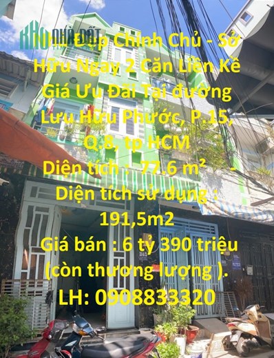 Nhà Đẹp Chính Chủ - Sở Hữu Ngay 2 Căn Liền Kề Giá Ưu Đãi Tại Đường Lưu Hữu Phước Quận 8