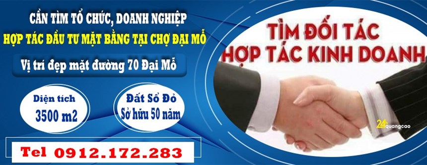 Cần Tìm Tổ Chức, Doanh Nghiệp Hợp Tác Đầu Tư Mặt Bằng 3500m2 CHỢ ĐẠI MỖ