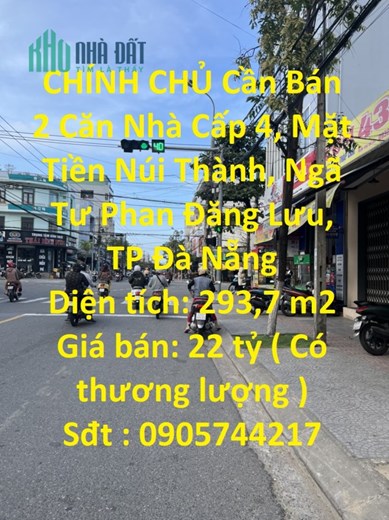 CHÍNH CHỦ Cần Bán 2 Căn Nhà Cấp 4, Mặt Tiền Núi Thành, Ngã Tư Phan Đăng Lưu, TP Đà Nẵng