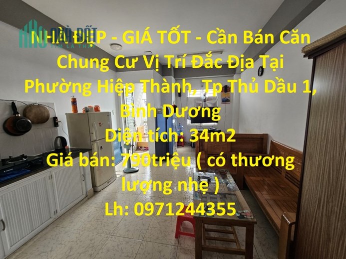 NHÀ ĐẸP - GIÁ TỐT - Cần Bán Căn Chung Cư Vị Trí Đắc Địa Tại Phường Hiệp Thành, Tp Thủ Dầu 1, Bình