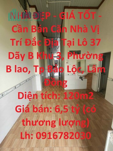 NHÀ ĐẸP - GIÁ TỐT - Cần Bán Căn Nhà Vị Trí Đắc Địa Tại Tp Bảo Lộc, Lâm Đồng