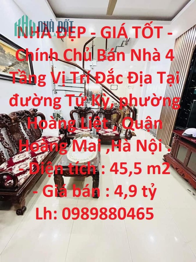 NHÀ ĐẸP - GIÁ TỐT - Chính Chủ Bán Nhà 4 Tầng Vị Trí Đắc Địa Tại Hoàng Mai - Hà Nội