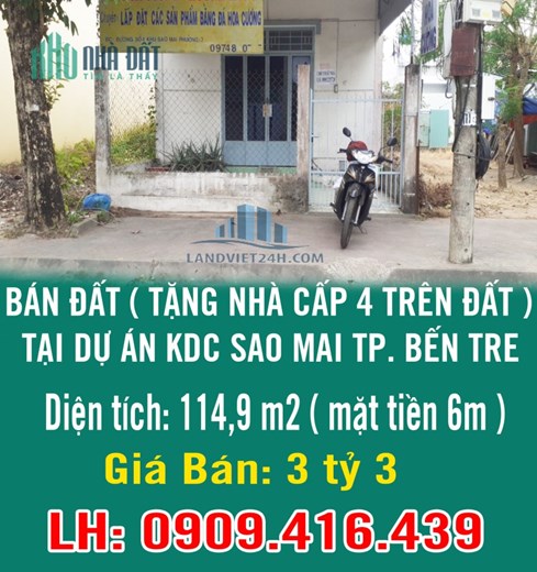 CẦN BÁN ĐẤT ( TẶNG NHÀ CẤP 4 TRÊN ĐẤT ) TẠI DỰ ÁN KHU DÂN CƯ SAO MAI TP. BẾN TRE .