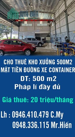 CHO THUÊ KHO XƯỞNG 500M2 MT ĐƯỜNG XE CONTAINER