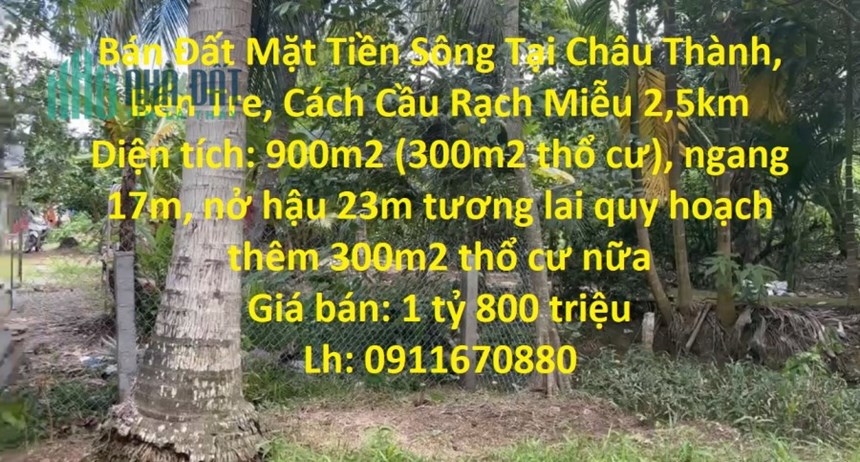 Bán Đất Mặt Tiền Sông Tại Châu Thành, Bến Tre, Cách Cầu Rạch Miễu 2,5km
