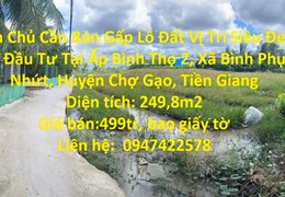 Chính Chủ Cần Bán Gấp Lô Đất Vị Trí Siêu Đẹp – Giá Đầu Tư Tại Chợ Gạo