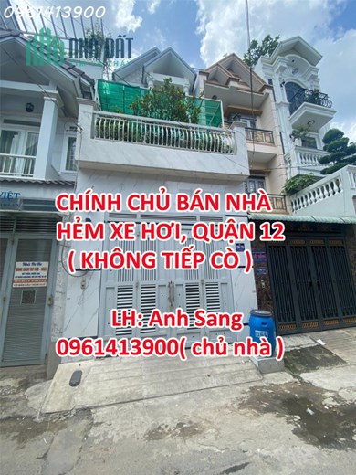 CHÍNH CHỦ BÁN NHÀ , HẺM XE HƠI, QUẬN 12 ( KHÔNG TIẾP CÒ )
