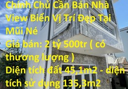 Chính Chủ Cần Bán Nhà View Biển Vị Trí Đẹp Tại Mũi Né