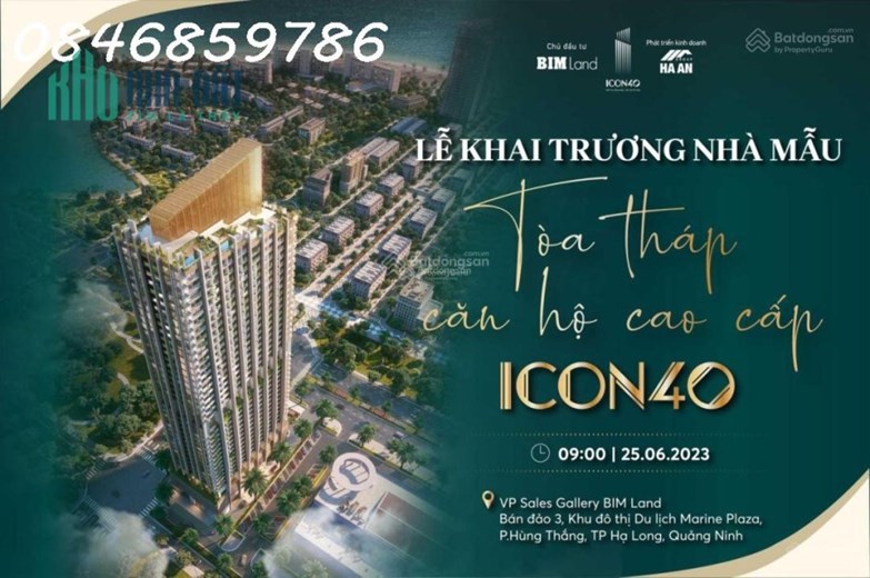 Đẳng Cấp Siêu Vip full Căn Hộ Dự án ICON40 Hạ Long. Giá gốc siêu tốt top 1 thị trường