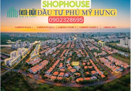 SHOPHOUSE PHÚ MỸ HƯNG - SỞ HỮU LÂU DÀI - MUA TRỰC TIẾP CHỦ ĐẦU TƯ