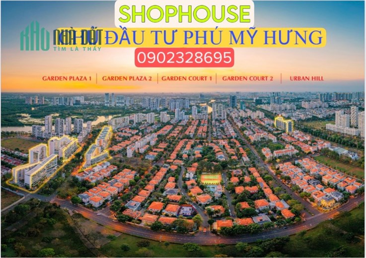 SHOPHOUSE PHÚ MỸ HƯNG - SỞ HỮU LÂU DÀI - MUA TRỰC TIẾP CHỦ ĐẦU TƯ