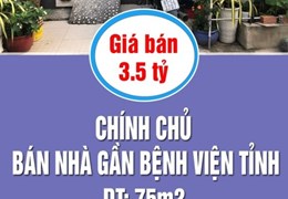 CHÍNH CHỦ CẦN BÁN NHÀ GẦN BỆNH VIỆN TỈNH.