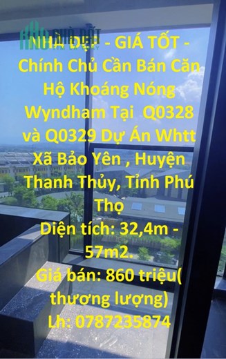 NHÀ ĐẸP - GIÁ TỐT - Chính Chủ Cần Bán Căn Hộ Khoáng Nóng Wyndham Tại Tỉnh Phú Thọ