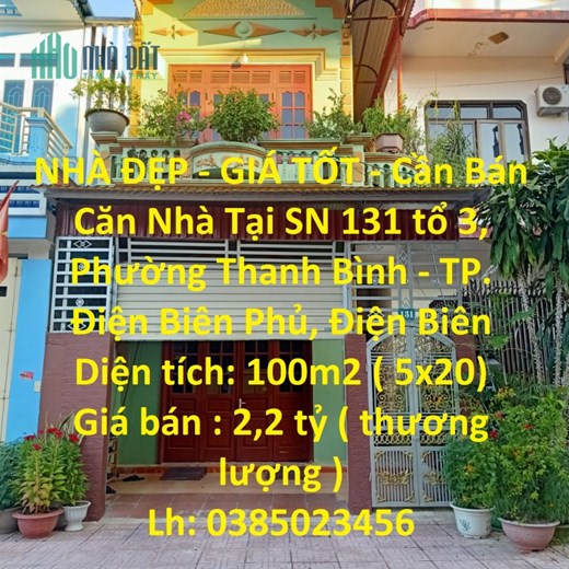 NHÀ ĐẸP - GIÁ TỐT - Cần Bán Căn Nhà Tại TP Điện Biên Phủ - Điện Biên