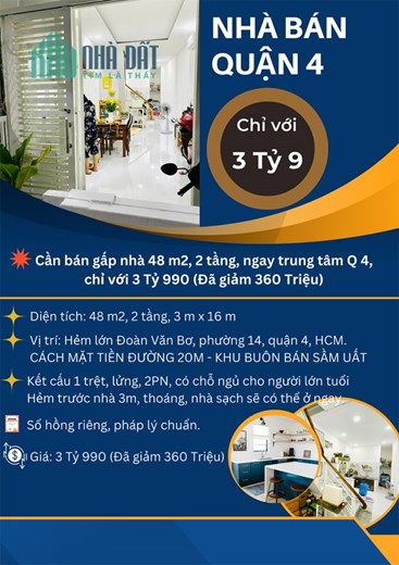 Cần bán gấp nhà 48 m2, 2 tầng, ngay trung tâm Q 4, chỉ với 3 Tỷ 990 (Đã giảm 360 Triệu)