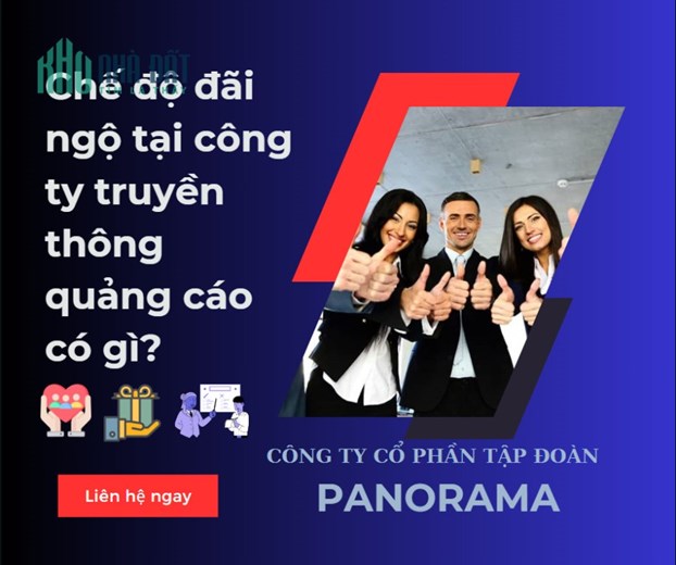CHÍNH SÁCH ĐÃI NGỘ NHÂN VIÊN CỦA PANORAMA - TOP ĐẦU MÔI TRƯỜNG LÀM VIỆC TỐT NHẤT TẠI VIỆT NAM