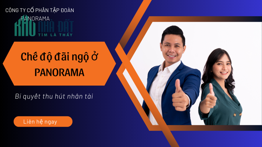 CHÍNH SÁCH ĐÃI NGỘ NHÂN VIÊN CỦA PANORAMA - TOP ĐẦU MÔI TRƯỜNG LÀM VIỆC TỐT NHẤT TẠI VIỆT NAM