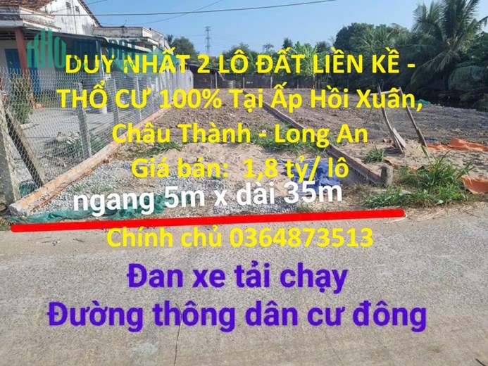 DUY NHẤT 2 LÔ ĐẤT LIỀN KỀ - THỔ CƯ 100% Tại Ấp Hồi Xuân, Châu Thành - Long An