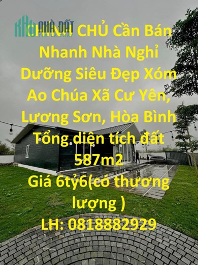 CHÍNH CHỦ Cần Bán Nhanh Nhà Nghỉ Dưỡng Siêu Đẹp Xóm Ao Chúa Xã Cư Yên, Lương Sơn, Hòa Bình
