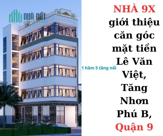 Nhà 9x bán căn góc 2 mặt tiền Lê Văn Việt Quận 9 tiềm năng kinh tế lớn có 102