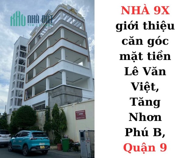 Nhà 9x bán căn góc 2 mặt tiền Lê Văn Việt Quận 9 tiềm năng kinh tế lớn có 102