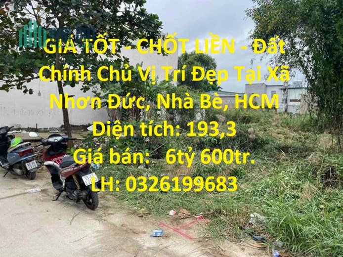 GIÁ TỐT - CHỐT LIỀN - Đất Chính Chủ Vị Trí Đẹp Tại Xã Nhơn Đức, Nhà Bè, HCM