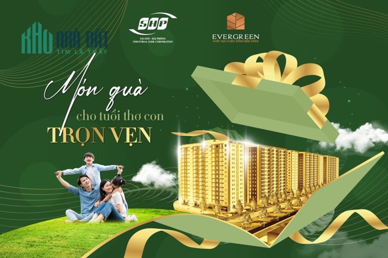 EVERGREEN TRÀNG DUỆ - AN DƯƠNG – HẢI PHÒNG nơi NUÔI DƯỠNG HẠNH PHÚC