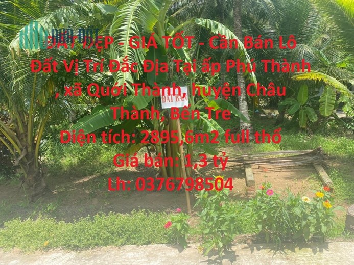 ĐẤT ĐẸP - GIÁ TỐT - Cần Bán Lô Đất Vị Trí Đắc Địa Tại Huyện Châu Thành, Bến Tre