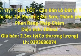 ĐẤT ĐẸP - GIÁ TỐT - Cần Bán Lô Đất Vị Trí Đắc Địa Tại Phường Đài Sơn, Thành phố Phan Rang-Tháp Chàm