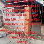 ĐẤT ĐẸP - GIÁ TỐT -Chính Chủ Cần Bán Lô Đất Đẹp Tại Yên Mỹ-Hưng Yên