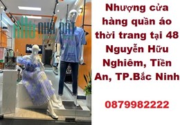 ⭐Nhượng cửa hàng quần áo thời trang tại 48 Nguyễn Hữu Nghiêm, Tiền An, TP.Bắc Ninh, 0879982222
