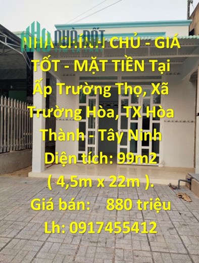 NHÀ CHÍNH CHỦ - GIÁ TỐT - MẶT TIỀN Tại Ấp Trường Thọ, Xã Trường Hòa, TX Hòa Thành - Tây Ninh