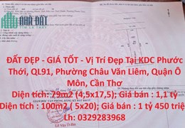 ĐẤT ĐẸP - GIÁ TỐT - Vị Trí Đẹp Tại KDC Phước Thới nằm trên QL91, Cần Thơ