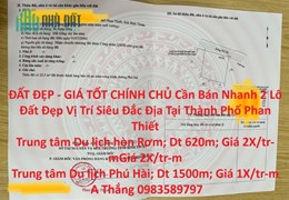 ĐẤT ĐẸP - GIÁ TỐT CHÍNH CHỦ Cần Bán Nhanh 2 Lô Đất Đẹp Vị Trí Siêu Đắc Địa Tại Thành Phố Phan Thiết