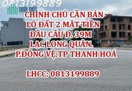 CHÍNH CHỦ CẦN BÁN LÔ ĐẤT 2 MẶT TIỀN ĐẦU CẦU ĐƯỜNG 39M LẠC LONG QUÂN. PHƯỜNG ĐÔNG VỆ