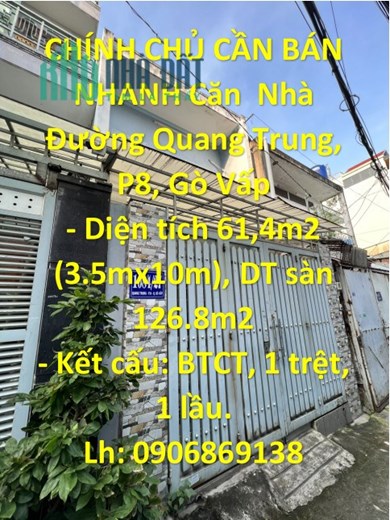 CHÍNH CHỦ CẦN BÁN NHANH Căn  Nhà Đường Quang Trung, P8, Gò Vấp