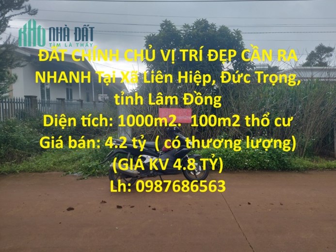 ĐẤT CHÍNH CHỦ VỊ TRÍ ĐẸP CẦN RA NHANH Tại Xã Liên Hiệp, Đức Trọng, tỉnh Lâm Đồng