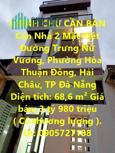 CHÍNH CHỦ BÁN Căn Nhà 2 Mặt Kiệt Đường Trưng Nữ Vương, Quận Hải Châu, TP Đà Nẵng