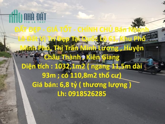 ĐẤT ĐẸP - GIÁ TỐT - CHÍNH CHỦ Bán Nhanh Lô Đất Vị Trí Đẹp Tại Châu Thành - Kiên Giang