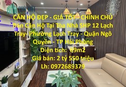 CĂN HỘ ĐẸP - GIÁ TỐT - CHÍNH CHỦ Bán Căn Hộ Tại Q. Ngô Quyền - Hải Phòng