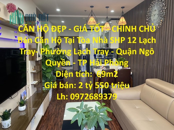 CĂN HỘ ĐẸP - GIÁ TỐT - CHÍNH CHỦ Bán Căn Hộ Tại Q. Ngô Quyền - Hải Phòng