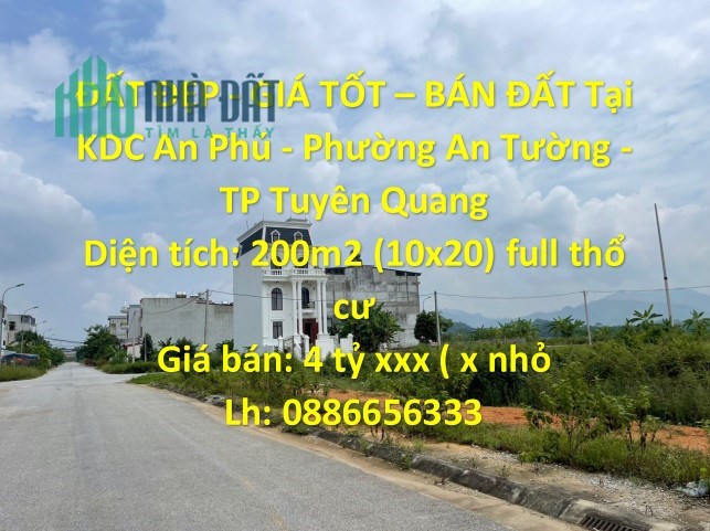 ĐẤT ĐẸP - GIÁ TỐT – BÁN ĐẤT Tại KDC An Phú - Phường An Tường - TP Tuyên Quang