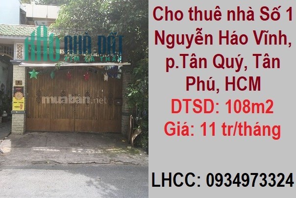 Cho thuê nhà Số 1 Nguyễn Háo Vĩnh, p.Tân Quý, Tân Phú, HCM, 11tr/th; 0934973324